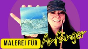 Meer und Wellen malen lernen mit acryl, malen mit anke