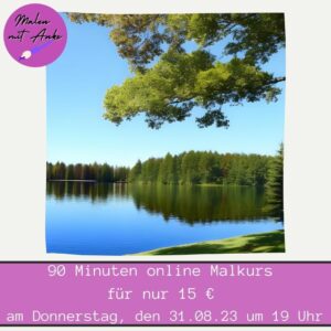 Malkurs am 31.08.23 um 19:00 Uhr - Wir malen eine Landschaft