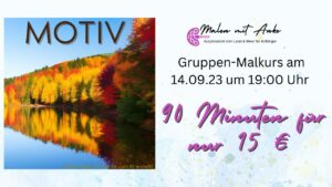 Malkurs 14.09., herbstliche Landschaft malen mit anke