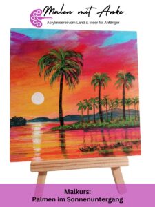 Palmen im Sonnenuntergang Malkurse zum Kauf, malen mit anke