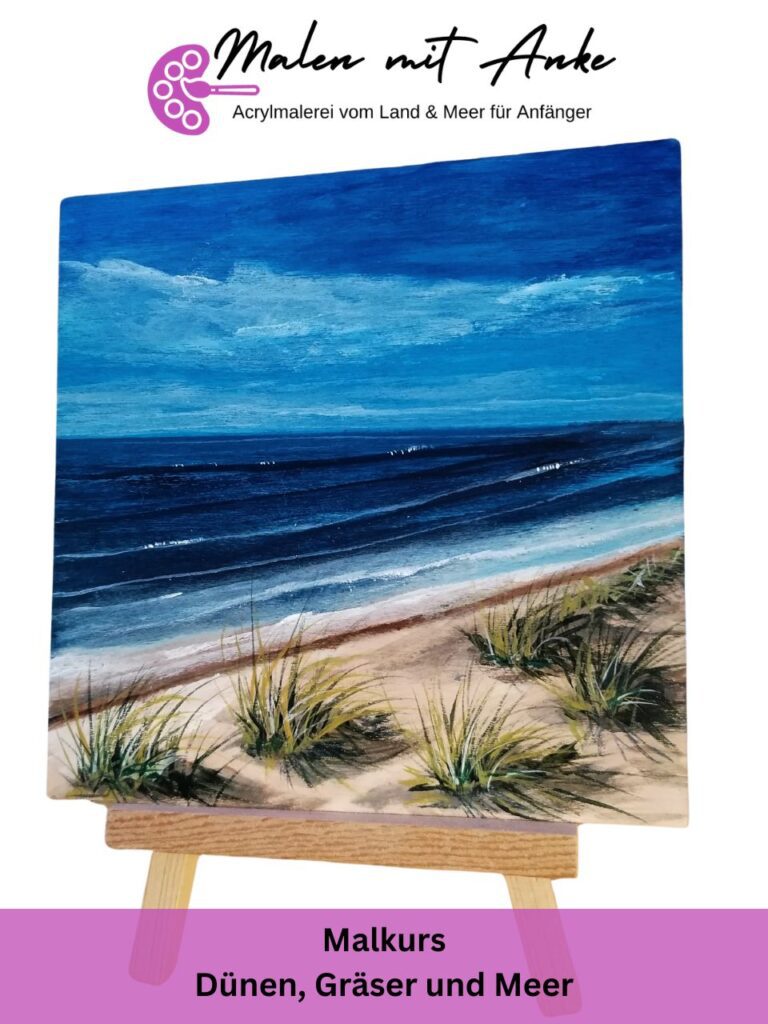 Malkurse Dünen, Gräser und Meer mit Acryl malen