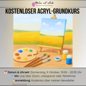 Acryl-Grundkurs für Anfänger, Malen mit Anke