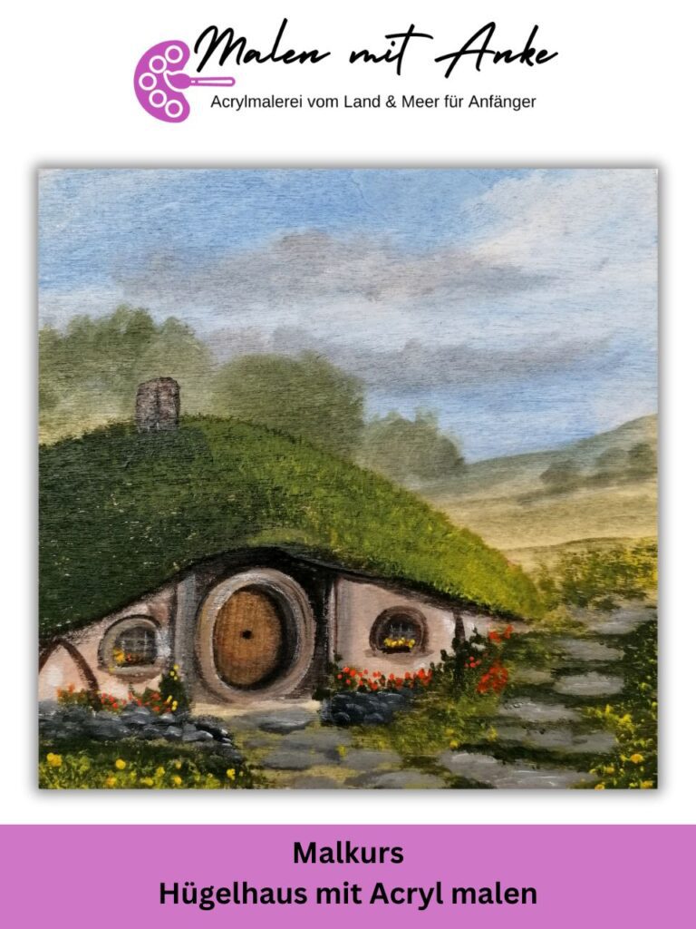 Hügelhaus mit Acryl malen – Malen mit Anke Malkurs zum Kauf