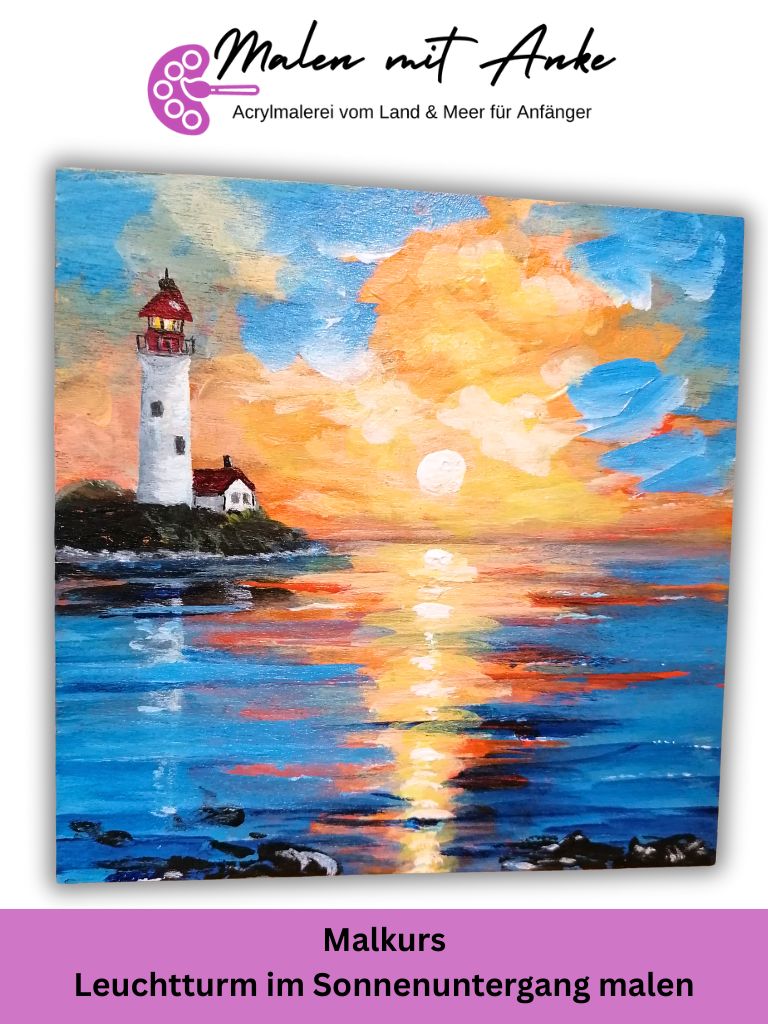 Leuchtturm & Sonnenuntergang mit Acryl malen