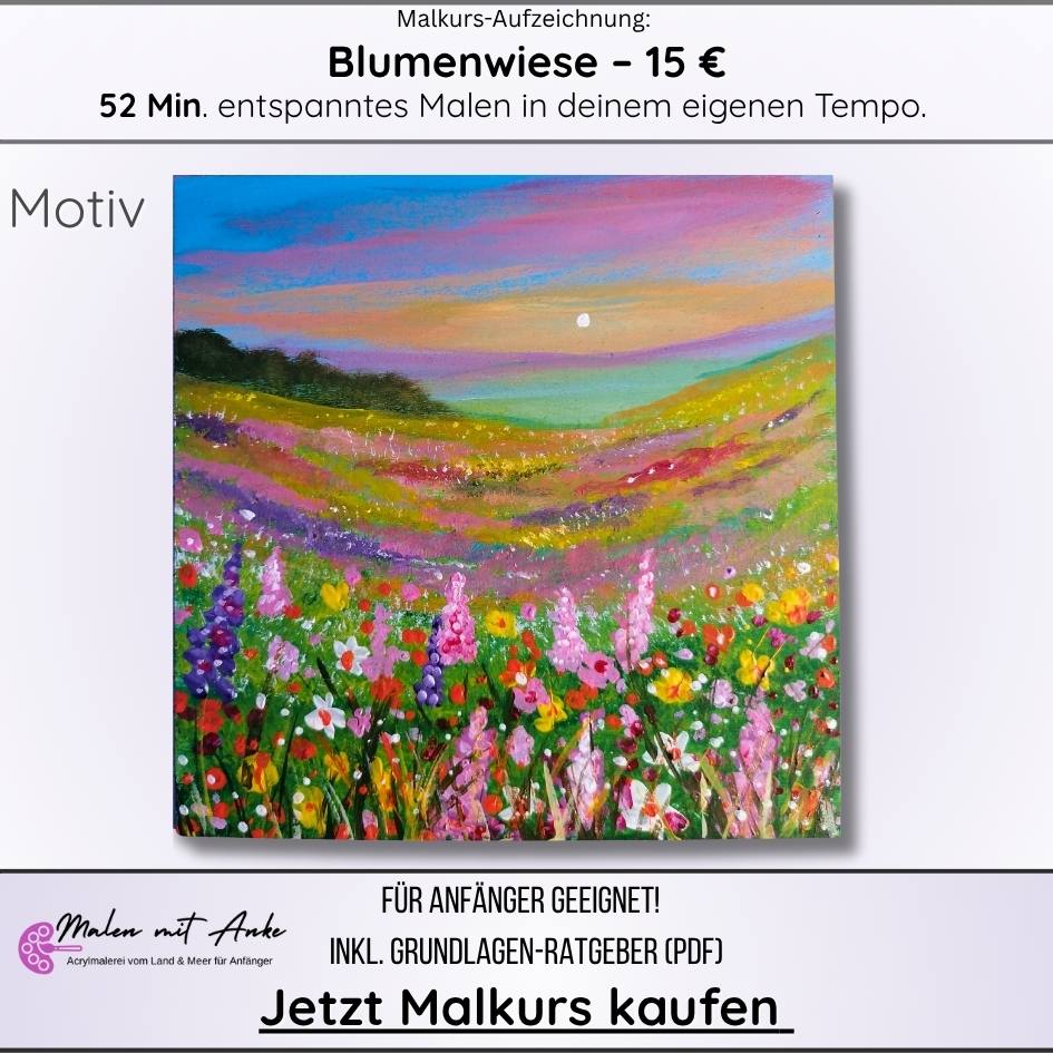 Blumenwiese malen, Landschaft malen, Malen mit Anke