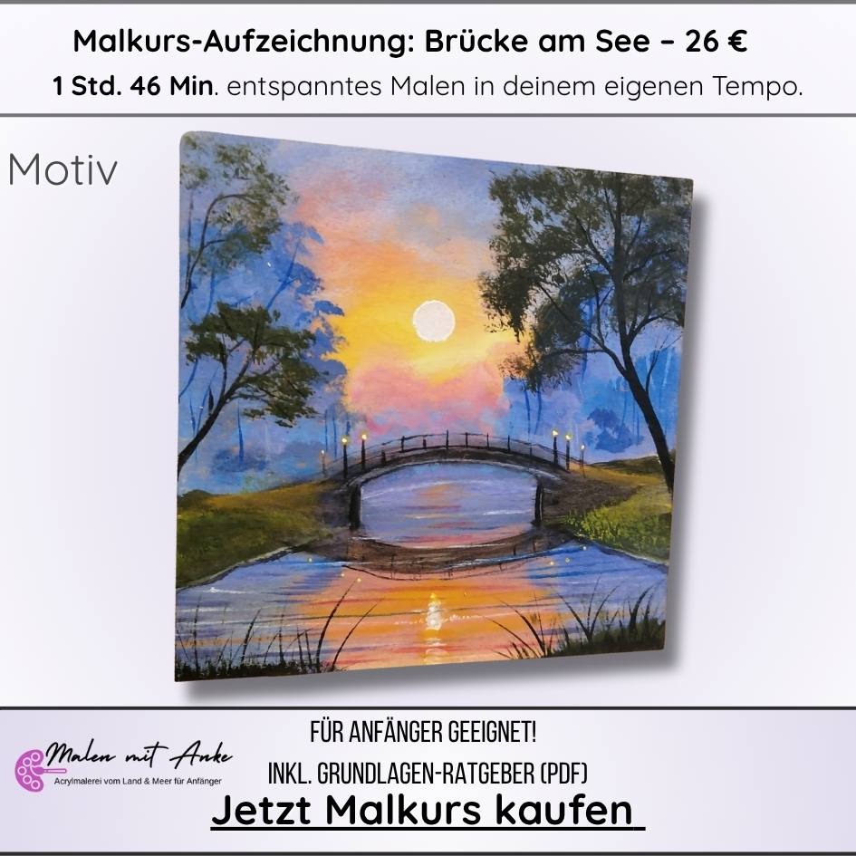 Brücke am See, Malen mit Anke