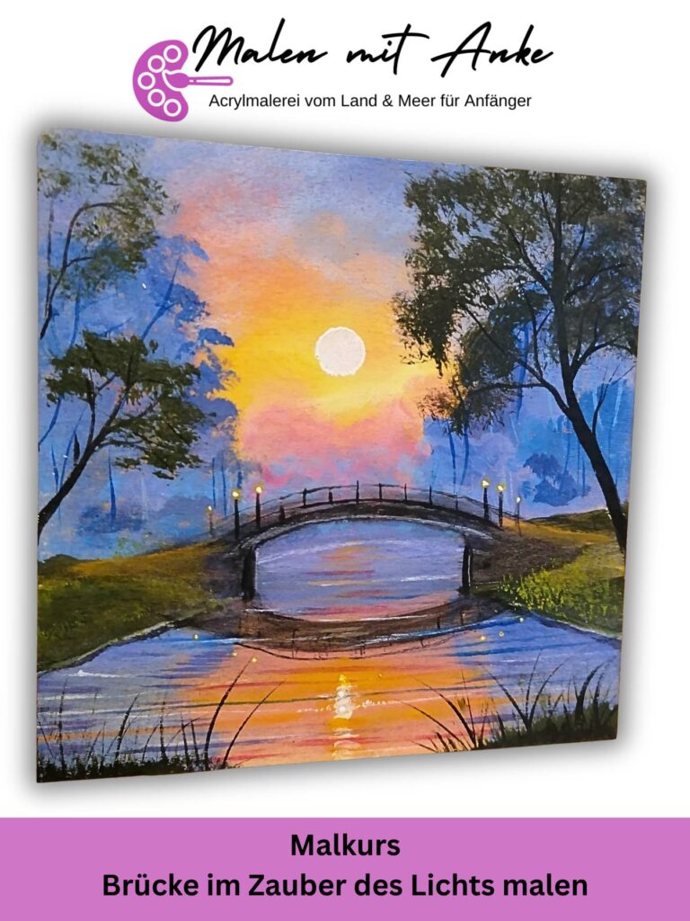 Motiv Brücke am See im Zauber des Lichts – Malen mit Anke Malkurs zum Kauf