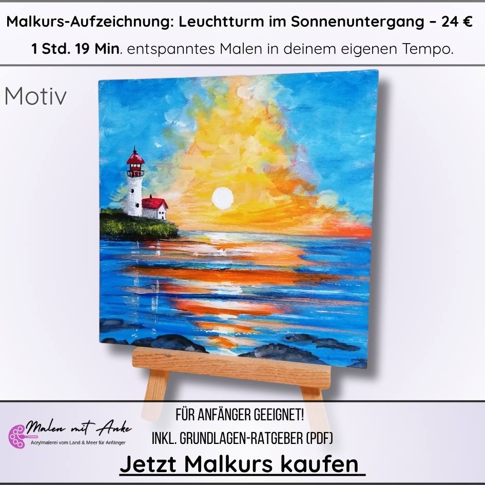 Leuchtturm im Sonnenuntergang, Malen mit Anke