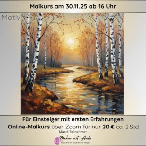 Malkurs Motiv Birken am Fluss im Herbstlicht, Malen mit Anke