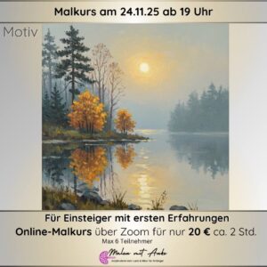 Malkurs Motiv Nebel über dem See, Malen mit Anke