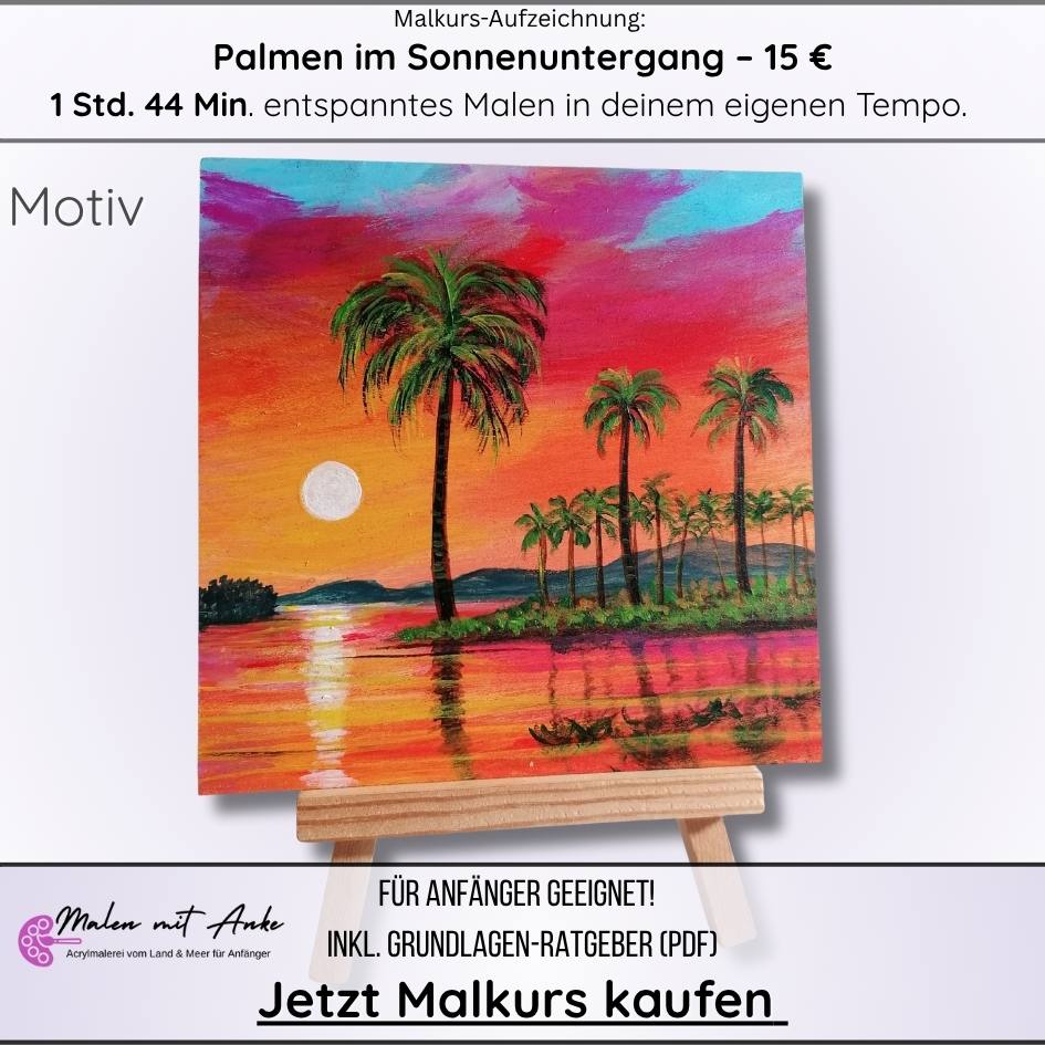 Palmen im Sonnenuntergang, Meereslandschaft malen, Malen mit Anke