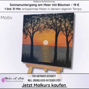 Sonnenuntergang am Meer mit Bäumen, Meereslandschaft malen, Malen mit Anke