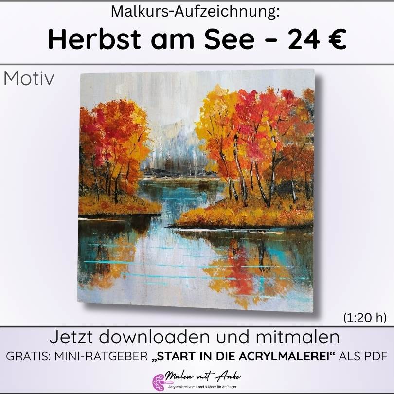 Herbst am See Malkurs, Malen mit Anke