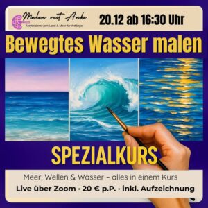 Spezialkurs: Bewegtes Wasser malen mit Acrylfarben