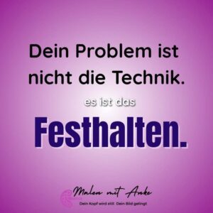 Dein Problem in der Landschaftsmalerei ist nicht die Technik