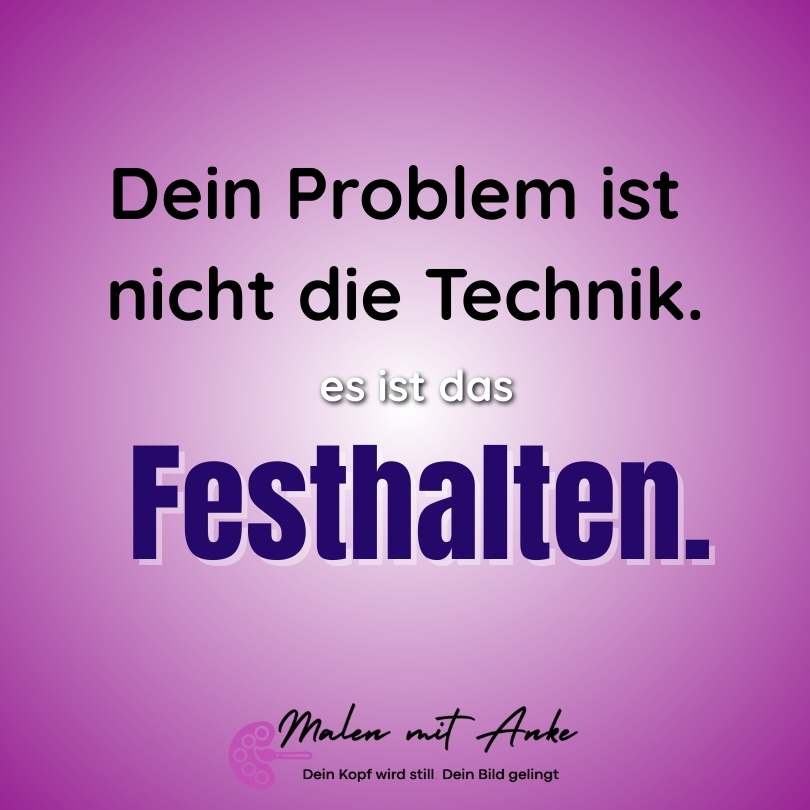 Dein Problem in der Landschaftsmalerei ist nicht die Technik