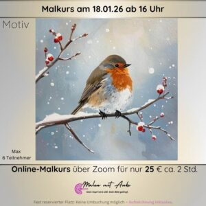Malkursmotiv Rotkehlchen im Winter, Malen mit Anke