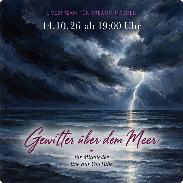 Gewitter über dem Meer – YouTube-Livestream für Kreativ-Macher am 14. Oktober 2026 um 19 Uhr