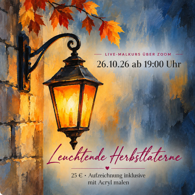 Leuchtende Herbstlaterne – Live-Zoom-Malkurs am 26. Oktober 2026 um 19 Uhr