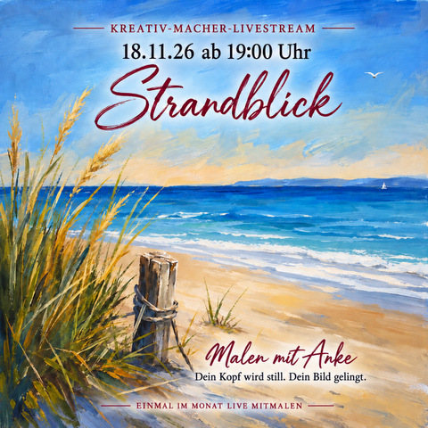 Strandblick – YouTube-Livestream für Kreativ-Macher am 18. November 2026 um 19 Uhr